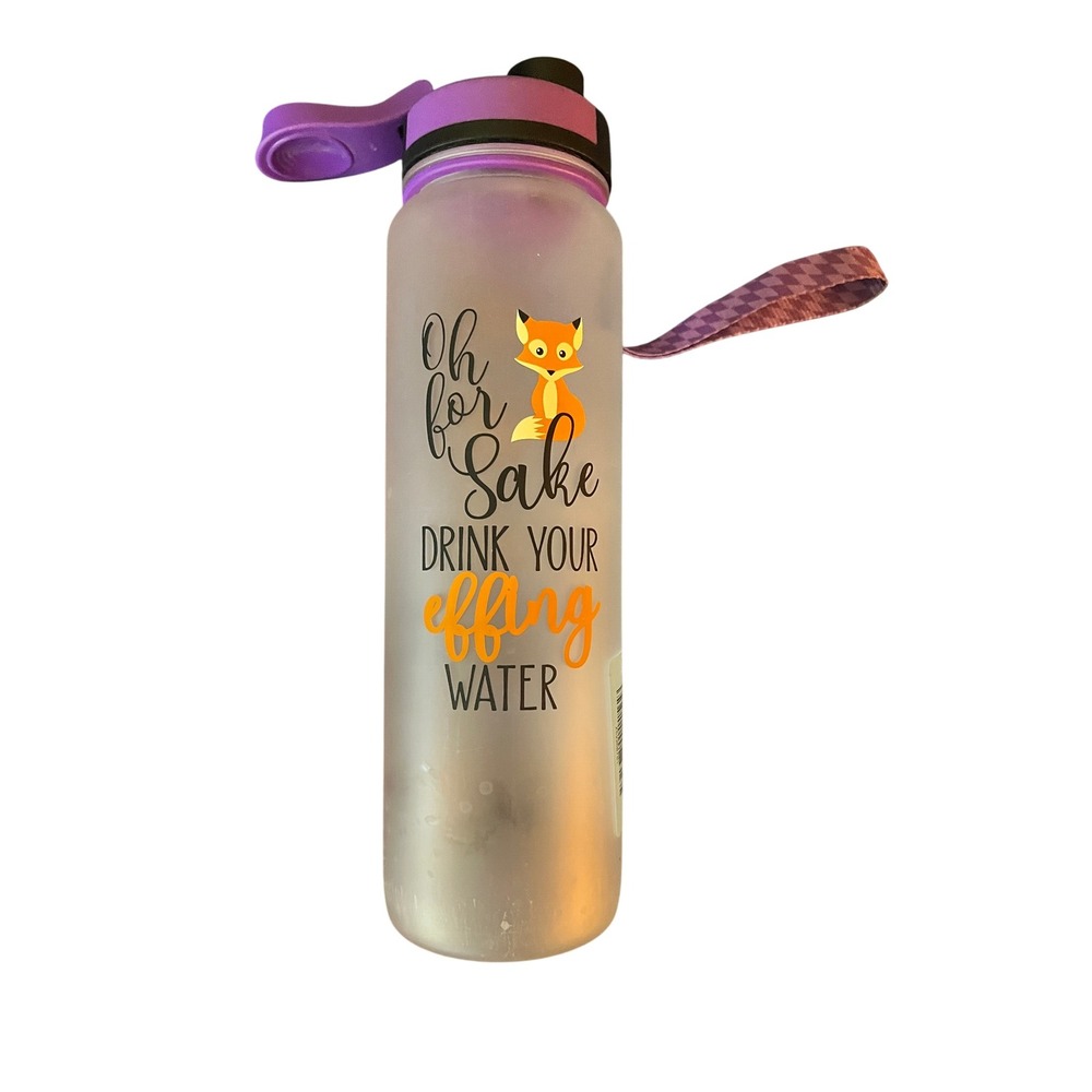 Oh For Fox Sake‎ Drink Your Water Motivational Water Bottle with Time Markers